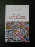 PETER GROSS - INTRORCERE IN LABORATORUL ROMANESC MASS MEDIA DUPA 1989