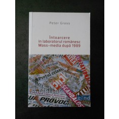 PETER GROSS - INTRORCERE IN LABORATORUL ROMANESC MASS MEDIA DUPA 1989