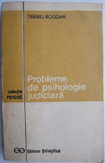 Probleme de psihologie judiciara &ndash; Tiberiu Bogdan