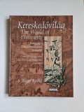 Cumpara ieftin Album The World of Commerce. History of the Hungarian Commerce (Transilvania si Banat), bilingv, Budapesta 2007, format mare