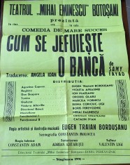 Afiș teatru &bdquo;Cum se jefuiește o bancă&rdquo; &ndash; Botoșani, stagiunea 1991 &ndash; 70&times;100 cm