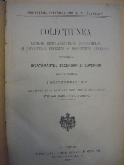 COLECTIUNEA LEGILOR PRIVITOARE LA INVATAMANTUL SECUNDAR SI SUPERIOR - 1912