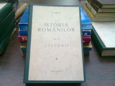 Istoria romanilor. Vol.III Ctitorii - N. Iorga foto