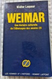 Walter Laqueur, Weimar, Une histoire culturelle de l&rsquo;Allemagne des ann&eacute;es 1920