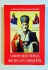INDRUMATORUL BUNULUI CRESTIN de GHERONTIE GHENOIU , 2006