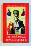 INDRUMATORUL BUNULUI CRESTIN de GHERONTIE GHENOIU , 2006