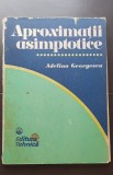 Aproximații asimptotice - Adelina Georgescu