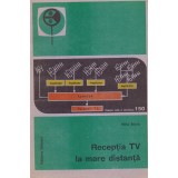 Mihai Basoiu - Receptia TV la mare distanta - 128594