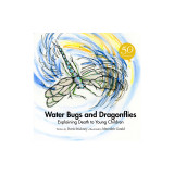 Water Bugs and Dragonflies: Explaining Death to Young Children (50th Edition)