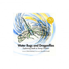 Water Bugs and Dragonflies: Explaining Death to Young Children (50th Edition)