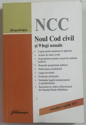 NOUL COD CIVIL SI 9 LEGI UZUALE , ACTUALIZAT 3 APRILIE 2013 , APARUT 2013 foto