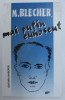 M. BLECHER , MAI PUTIN CUNOSCUT , CORESPONDENTA SI RECEPTARE CRITICA , 2000