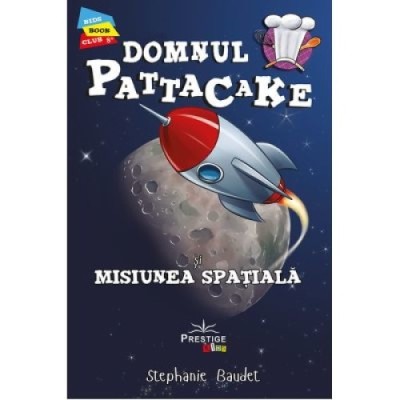 Domnul Pattacake si Misiunea Spatiala - Stephanie Baudet foto