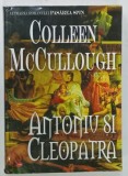 ANTONIU SI CLEOPATRA de COLLEEN MCCULLOUGH, 2008