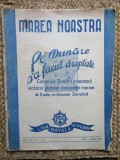 MAREA NOASTRA , REVISTA LIGII NAVALE ROMANE , ANUL XVII , NR. 7 - 8 , IULIE - AUGUST 1948