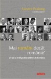 Mai romani decat romanii? De ce se indragostesc strainii de Romania (carte cu defect minor)/Sandra Pralong