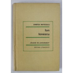 ION IONESCU de CRISTEA MATEESCU , COLECTIA &#039; SAVANTI DE PRETUTINDENI &#039; , 1966