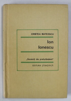 ION IONESCU de CRISTEA MATEESCU , COLECTIA &amp;#039; SAVANTI DE PRETUTINDENI &amp;#039; , 1966 foto