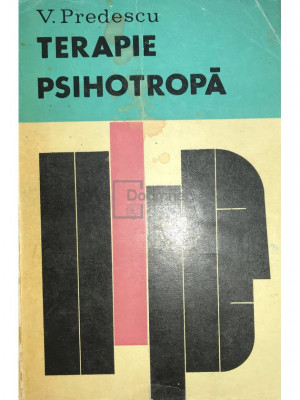 V. Predescu - Terapie psihotropă (semnată) (editia 1968) foto