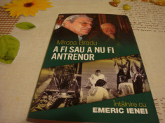 Mircea Bradu - A fi sau a nu fi antrenor - intalnire cu Emeric Ienei - 2008 foto