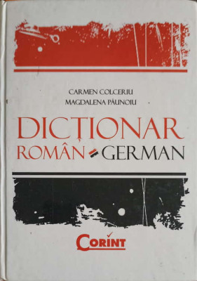DICTIONAR ROMAN GERMAN-CARMEN COLCERIU, MAGDALENA PAUNOIU foto