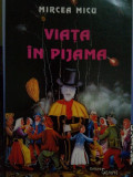 Mircea Micu - Viata in pijama (editia 2000)