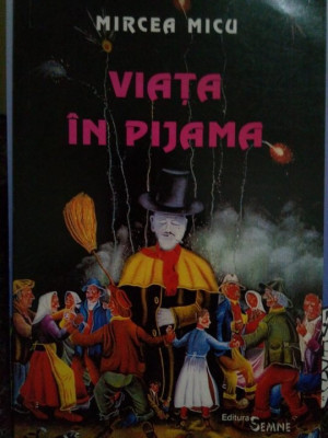 Mircea Micu - Viata in pijama (editia 2000) foto