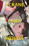 A Crane Among Wolves - June Hur