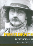 Prezidente | Doru Stanculescu, Florin-Silviu Ursulescu, Casa de Pariuri Literare