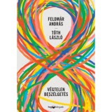 V&eacute;gtelen besz&eacute;lget&eacute;s - Feldm&aacute;r Andr&aacute;s