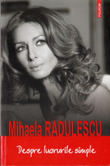 Mihaela Radulescu Despre lucrurile simple foto