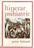Itinerar Psihiatric-Petre Branzei