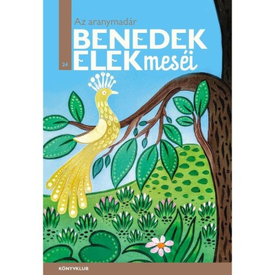 Az aranymad&amp;aacute;r - Benedek Elek foto