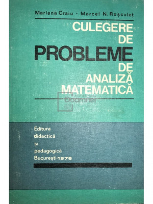 Marian Craiu - Culegere de probleme de analiză matematică (editia 1976) foto