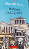 BATRANI INDRAGOSTITI ALASDAIR GRAY, Polirom