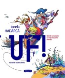 Cumpara ieftin Uf! Ghid de conviețuire cu frații și surorile mai mici - Hardcover - Ionela Had&acirc;rcă - Prut