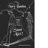Sunt aici! - Naty Badea
