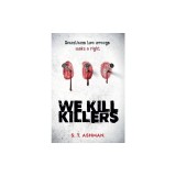 We Kill Killers