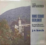 Disc vinil, LP. HANS ECKART SCHLANDT LA ORGA BISERICII NEGRE DIN BRASOV-J.S. BACH