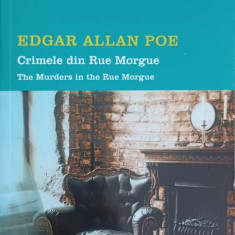 CRIMELE DIN RUE MORGUE. EDITIE BILINGVA ROMANA-ENGLEZA-E.A. POE