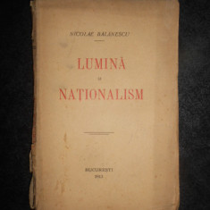 NICOLAE BALANESCU - LUMINA SI NATIONALISM (1913)
