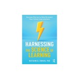 Harnessing the Science of Learning: Success Stories to Help Kickstart Your School Improvement
