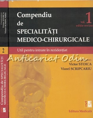 Compendiu De Specialitati Medico-Chirurgicale I, II - V. Stoica, V. Scripcariu foto