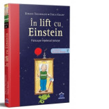 In lift cu Einstein. Fizica pe intelesul tuturor - Jurgen Teichmann