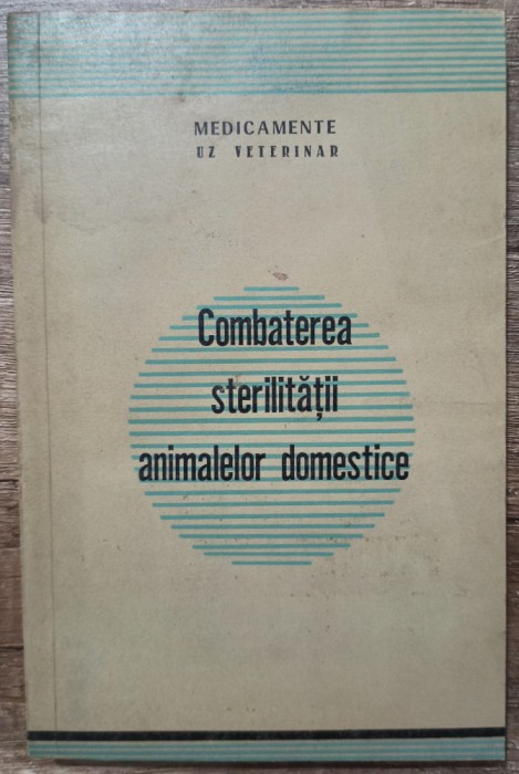 Combaterea sterilitatii animalelor domestice, medicamente uz veterinar 1965
