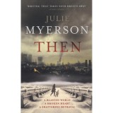 Then - Julie Myerson