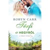 F&eacute;rfi a hegyről - Robyn Carr
