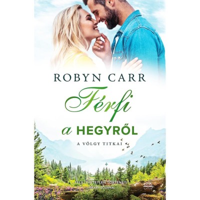 F&amp;eacute;rfi a hegyről - Robyn Carr foto