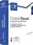 Codul fiscal comentat si adnotat cu legislatie secundara si complementara jurisprudenta si norme metodologice &ndash; 2022, Universul Juridic