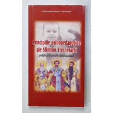 PRINCIPIILE PSIHOPEDAGOGICE ALE SFINTILOR TREI IERARHI POT FI APLICATE SI IN ZILELE NOASTRE de ARHIMANDRIT ANTONIE I. STYLIANAKIS , 2012